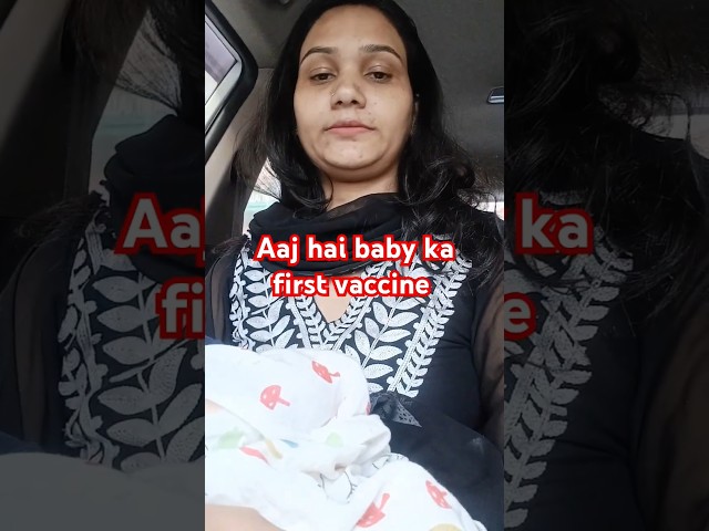 Aaj baby ko vaccine laga #shorts #trending #trendingvideo #vlog