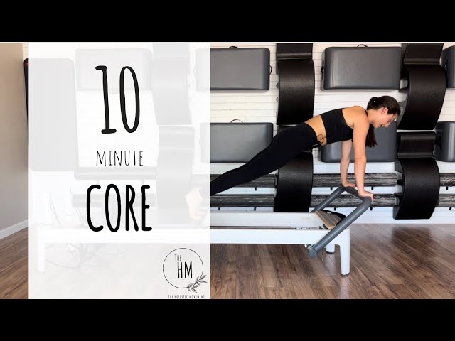 Pilates Reformer | 10 Minute Toned Core