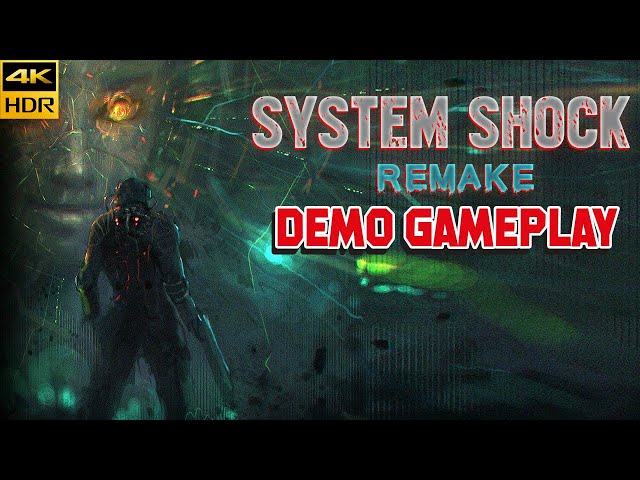 System Shock - Remake Demo Gameplay [4K HDR XBOX-PS5-PC]