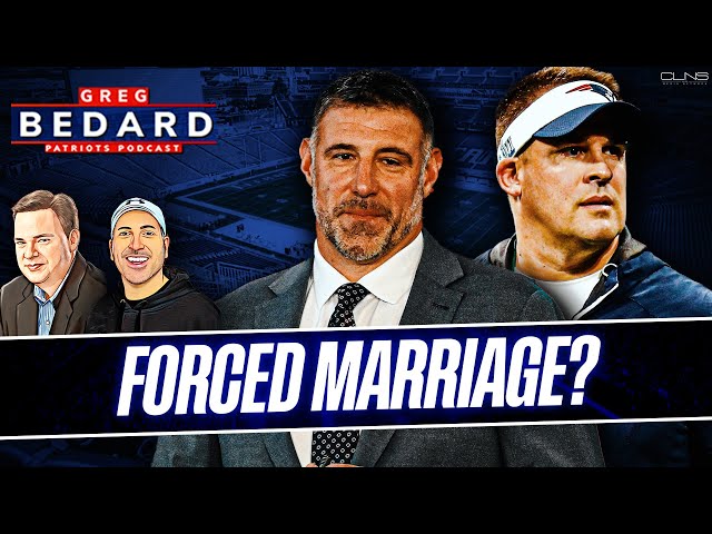 Bedard: Mike Vrabel and Josh McDaniels a FORCED Marriage? | Greg Bedard Patriots Podcast