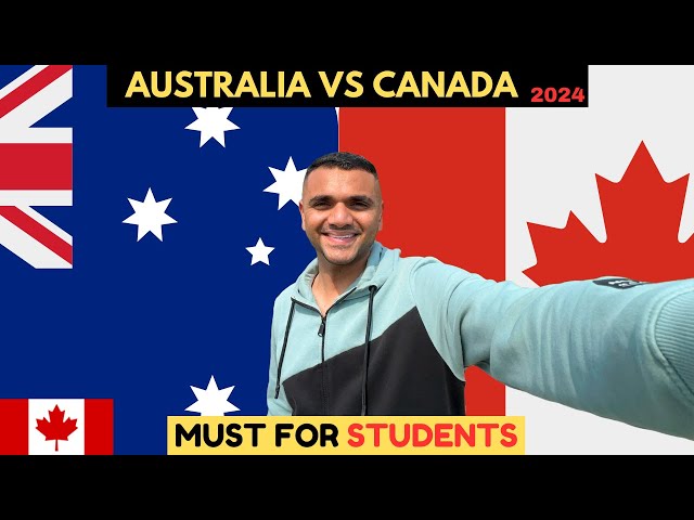 AUSTRALIA VS CANADA IN 2024 || WHICH COUNTRY IS BEST FOR INTERNATIONAL STUDENTS || MR PATEL ||