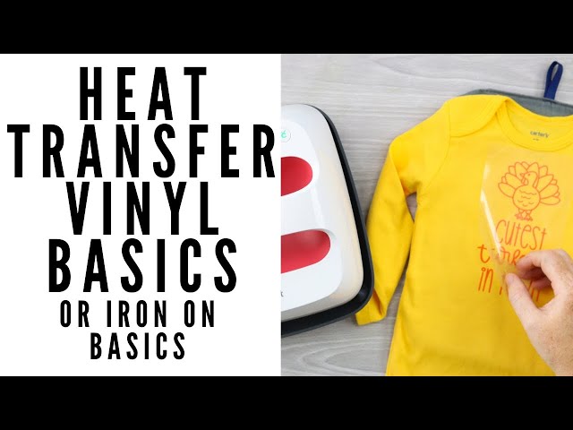 Heat Transfer Vinyl or Iron On Basics