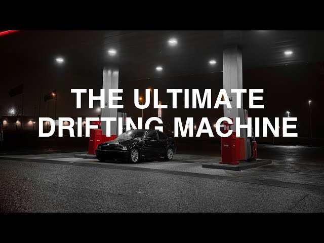 THE ULTIMATE DRIFTING MACHINE - BMW E46 Street Drift