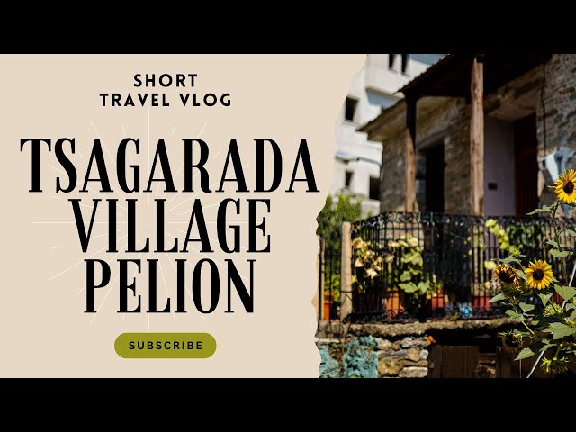 Tsagarada village 2024 | Short Travel  Guide-Pelion Paradise Found