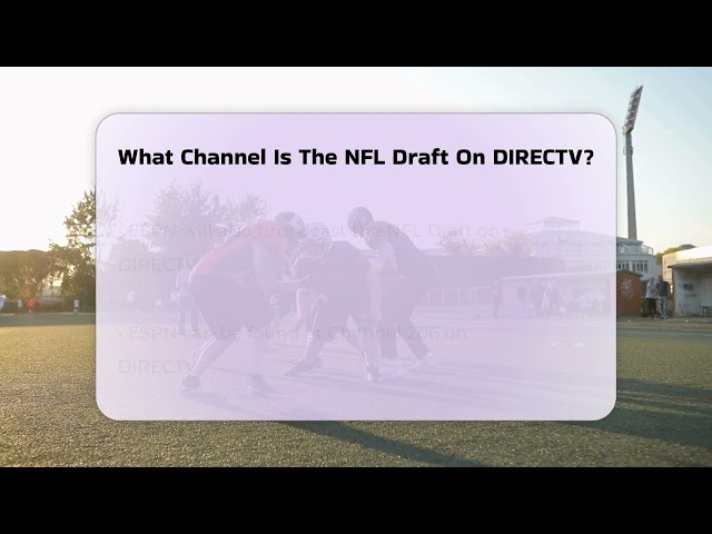 What Channel Is The NFL Draft On DIRECTV? - The Football Xpert