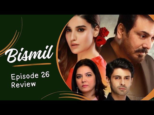 Bismil drama reviews 26 episode DRAMAS AND MOVIES REVIEWS courtesy ARY Digital HD @ARYDigitalasia