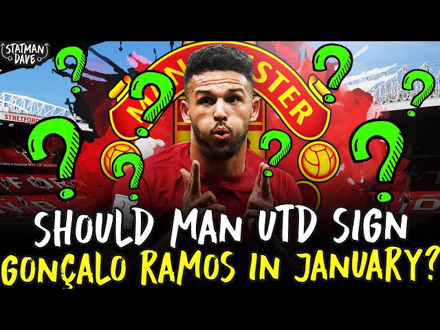 Why Man Utd SHOULD sign Gonçalo Ramos!