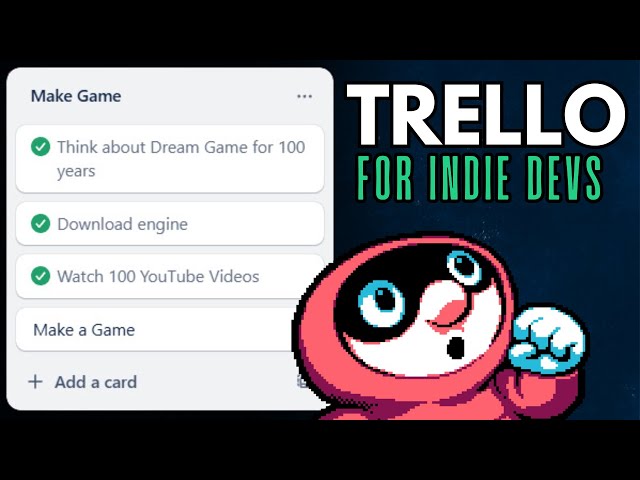 Manage Your GameDev Projects with Trello/Kanban