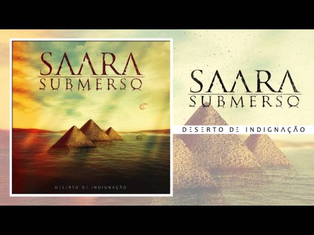 SAARA SUBMERSO - Deserto De Indignação [SINGLE 2013]