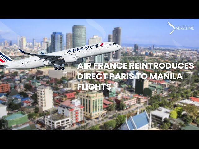 20 years later, Air France restarts 14-hour flights to Manila airport