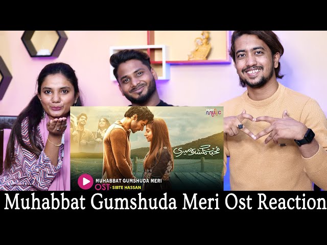 Indian Reaction on Muhabbat Gumdhuda Meri  OST | Kadak Reaction