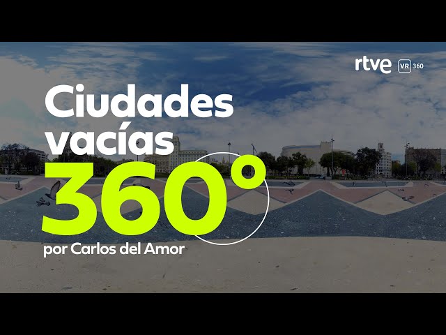 BARCELONA vacía por el CORONAVIRUS | | Video 360 | Lab