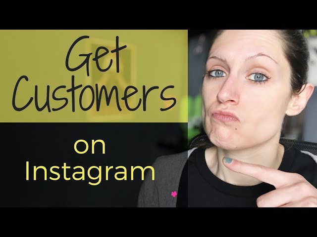 How To Get Customers On Instagram 📸 📸 📸