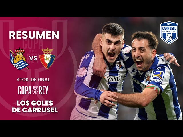 ¡Los de Imanol se meten en las semis de Copa del Rey! - Resumen del Real Sociedad 2-0 CA Osasuna