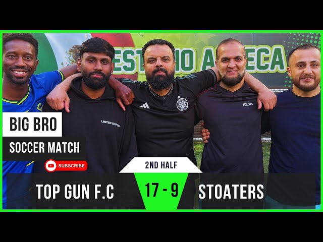 2nd Half | Stoaters 9 - 17 Top Gun F.C | Justo Shines in Commanding Win | Big Bro Soccer