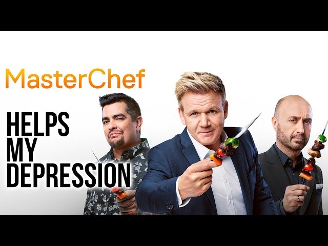 MasterChef Helps My Depression