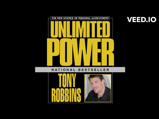 "Unlimited Power: The New Science of Personal Achievement" by Tony Robbins Book Summary