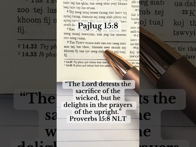 Proverbs 15:8 - Hmong Bible - the lord detests the sacrifices - Pajlug- #hmoob #txojlus #yexus