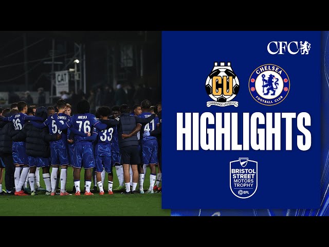 Cambridge United 1-0 Chelsea U21 | HIGHLIGHTS | EFL Trophy 2024/25