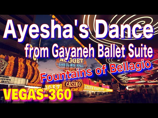 Ayesha's Dance / Gayaneh Ballet Suite ベラージオの噴水！Fountains of Bellagio 2022/11