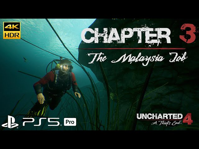 (PS5 Pro) Uncharted 4 Walkthrough - The Malaysia Job | 4K 60FPS HDR Gameplay | No Commentary