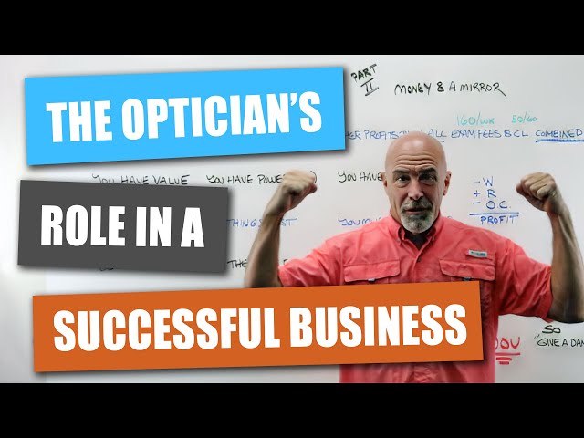 The Role of an Optician in a Successful Business