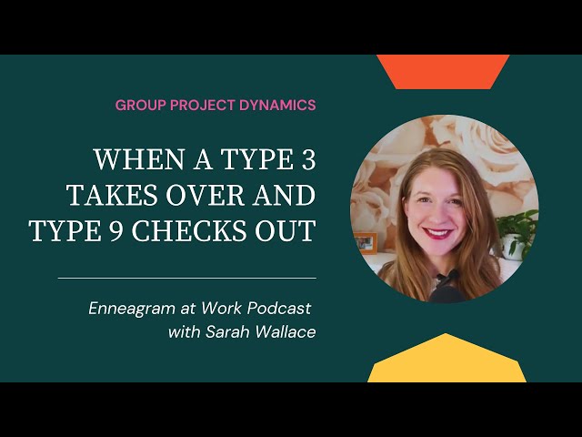 Enneagram Type 3 and Type 9 Group Dynamics