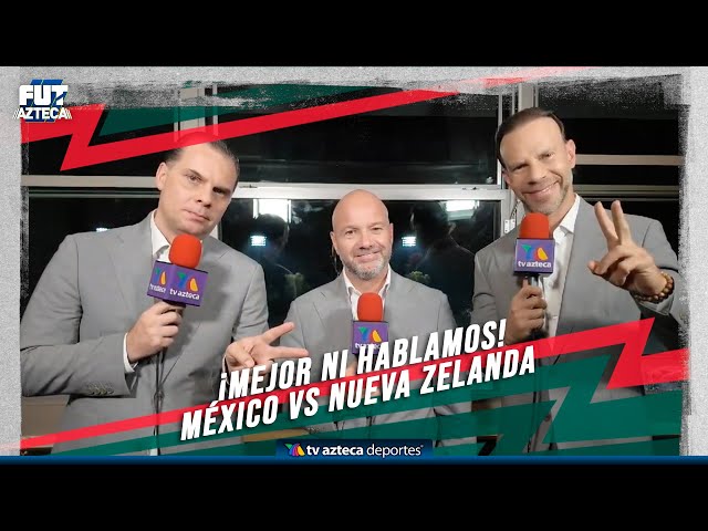 ¡Mejor ni hablamos! Análisis de México vs Nueva Zelanda | Amistoso Internacional