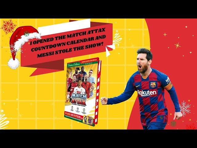 Unleashing the Match Attax 24/25 COUNTDOWN CALENDAR - MESSI Takes Center Stage!!