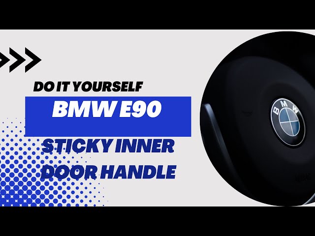 CHANGING BMW STICKY 😝 DOOR HANDLE.