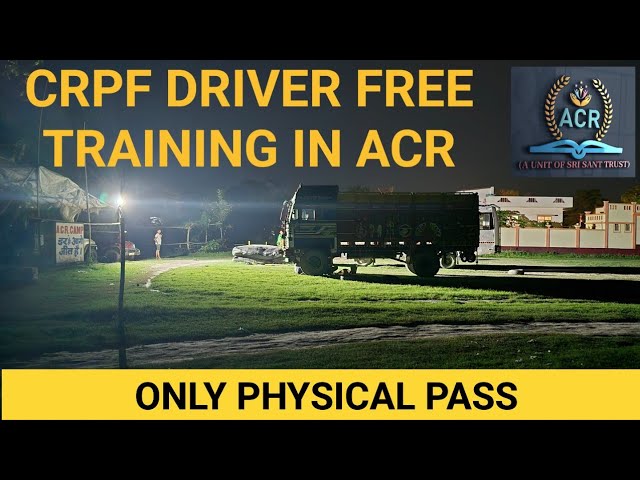 Crpf driver free trade test program for physical pass Students in ACR Camp