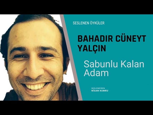 Bahadır Cüneyt Yalçın - Sabunlu Kalan Adam (Seslenen Öyküler)