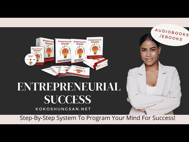 Entrepreneurial Success-Program Your Mind For Success (Full Audiobook)