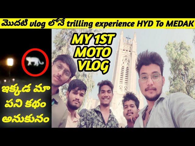 MY 1ST MOTO VLOG || HYD TO MEDAK CHURCH || CRAZY ROADS || NIGHT VLOGING