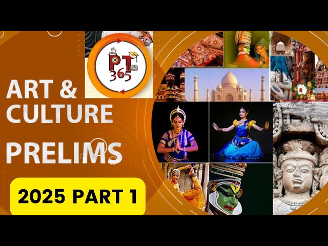 Art & Culture (PT-365) 2025 UPSC Prelims|#upscprelims #upsc2025 #pt365