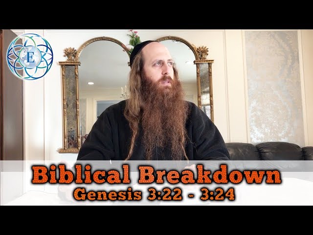 Biblical Breakdown with Rav Dror, Genesis 3:22-3:24:  Why Adam and Eve had to Sin.