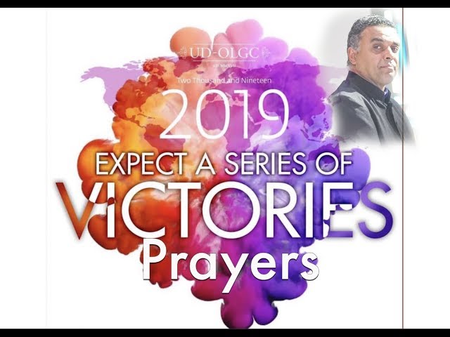 2019 Watchnight Prophetic Prayers (Expect A Series Of Victories!)