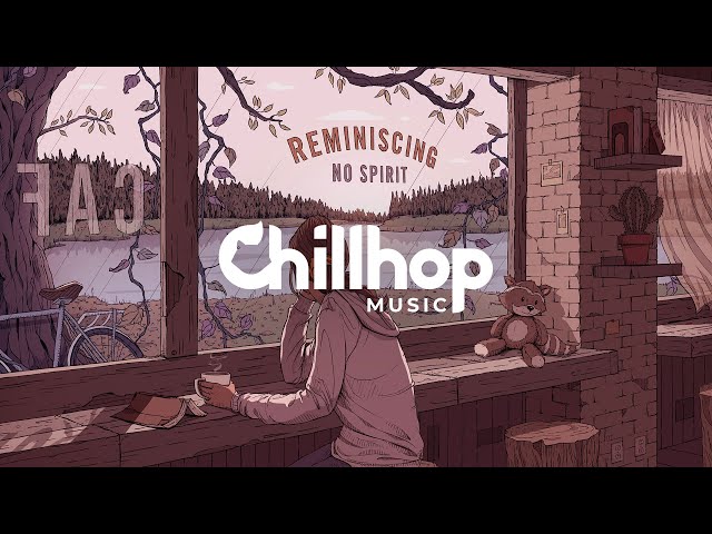 No Spirit - Reminiscing [relaxing lofi beats]