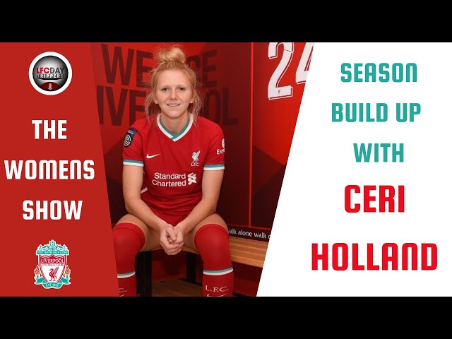 The Womens Show | Ceri Holland Interview | Liverpool FC Women