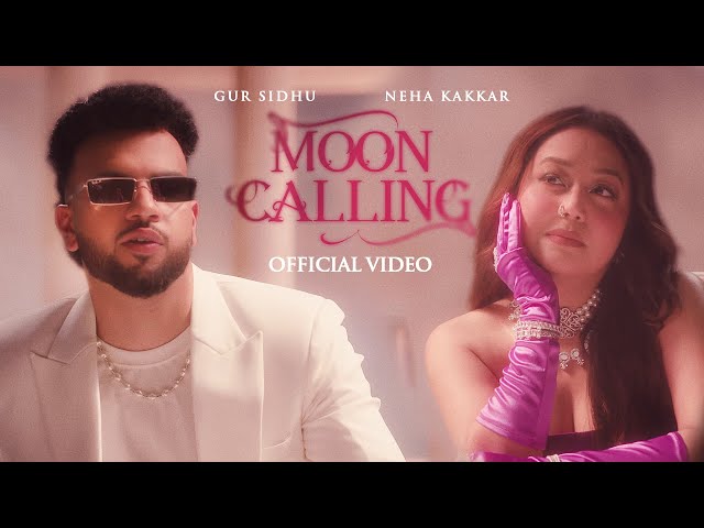 Moon Calling (Official Music Video) Gur Sidhu | Neha Kakkar | Kaptaan | New Punjabi Song 2025