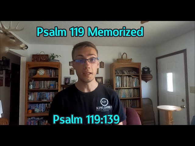 The Memorization of Psalm 119 | I Will Not Forget Thy Word