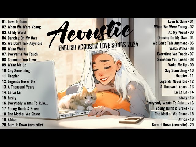 Chill Acoustic Songs 2024 Cover 🍉 New English Acoustic Love Songs 🍉 Acoustic Music 2024 Top Hits