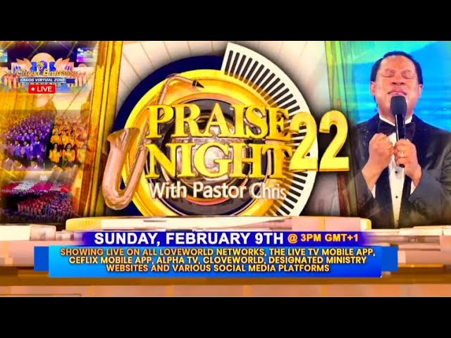 PRAISE NIGHT 22 WITH PASTOR CHRIS || FEBRUARY 9TH, 2025