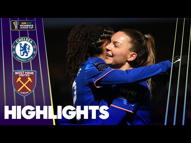 Chelsea Reach Final with London Derby Win! 💥 | Subway Women's League Cup Highlights 24/25