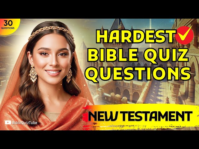 THE NEW TESTAMENT - 30 BIBLE QUIZ QUESTIONS To Test Your Bible Knowledge | Bible Quiz Tube