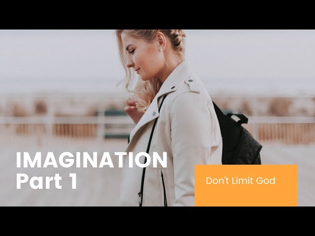 Andrew Wommack ♦ IMAGINATION Part 1 ➤ Don't Limit God