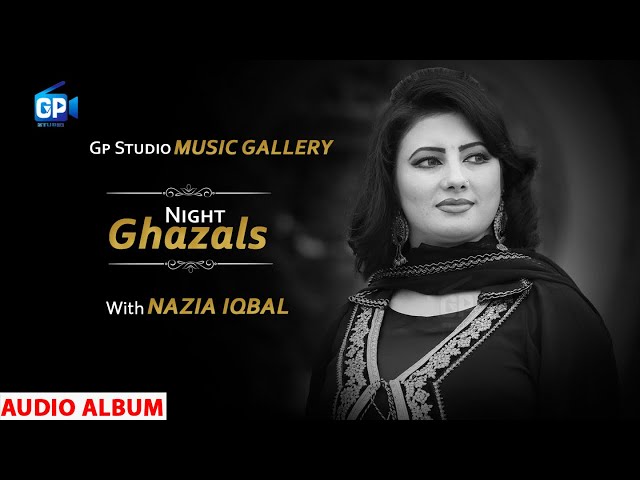 Ghazals Night With Nazia Iqbal | Pashto Songs 2019 | Gp Music Gellary | Ful Audio Album Song