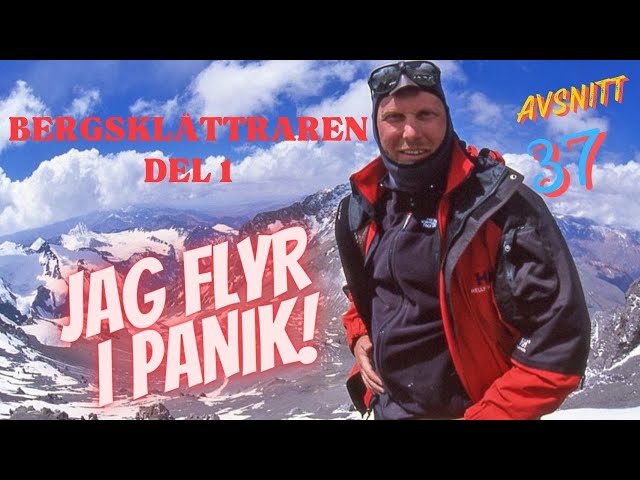 A37: Bergsklättraren del 1: Jag flyr i panik!