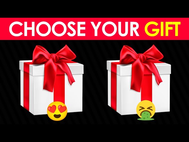 🎁 Choose Your Gift :- GOOD vs BAD 🎁