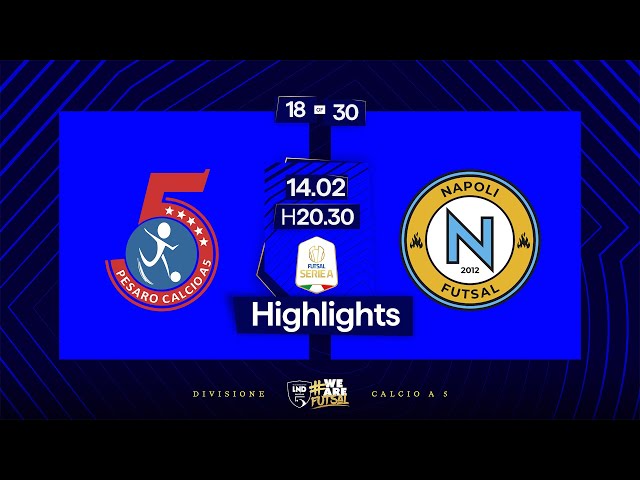 Italservice Pesaro-Napoli Futsal 2-6 | 18ª giornata | Serie A 2024/2025 | Highlights